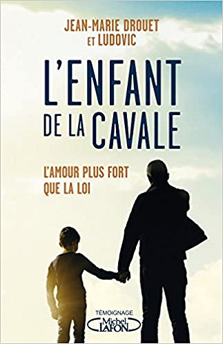 L’enfant de la cavale (2018) - Jean-marie Drouet et Ludovic