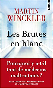 Les Brutes en blanc - Martin Winckler (2017)