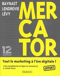 Mercator - 12e éd.  Tout le marketing à l’ère digitale (Marketing master)  -  Arnaud de Baynast