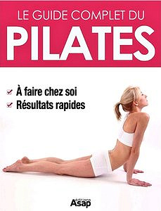 Sophie Godard - Pilates : le guide complet