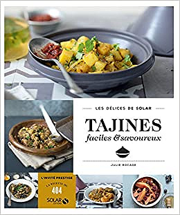 Tajines faciles et savoureux - Les délices de Solar