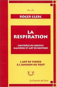 La respiration : Contrôle du souffle manières et art de respirer