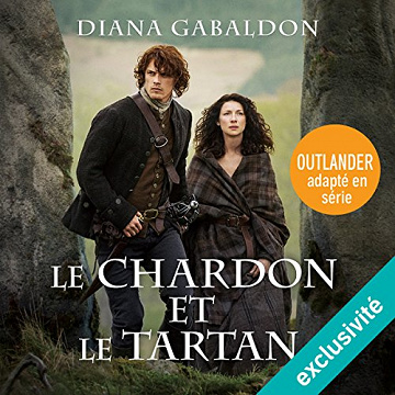 Diana Gabaldon - Le Chardon et le Tartan - Outlander 1 [2017] [mp3 64kbps]