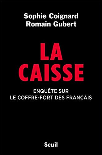 La Caisse : Enquête sur le coffre-fort des français (2017)