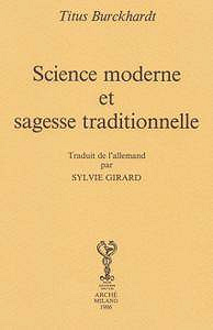 Titus Burckhardt, "Science moderne et sagesse traditionnelle"