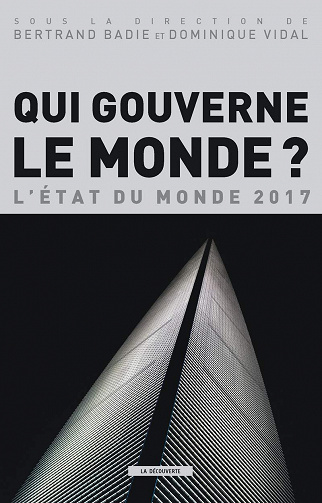 Qui gouverne le monde ? - Bertrand Badie (2017)