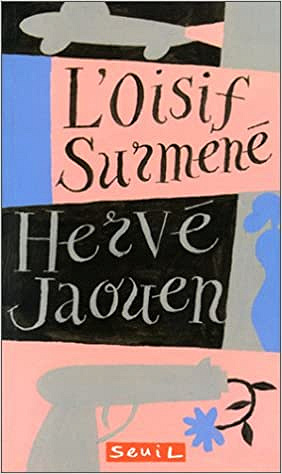 L’oisif surmené - Hervé Jaouen