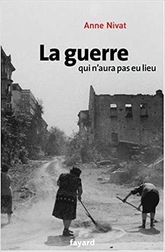 La guerre qui n’aura pas eu lieu - Anne Nivat