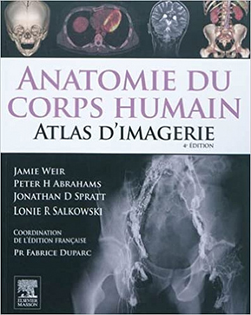 Anatomie du corps humain, atlas d’imagerie - Fabrice Duparc