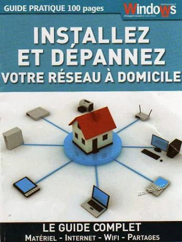 Installer et dépanner votre réseau à domicile
