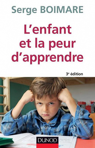 L’enfant et la peur d’apprendre (3e éd) - Serge Boimare