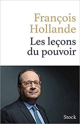 François Hollande - Les leçons du pouvoir (2018)