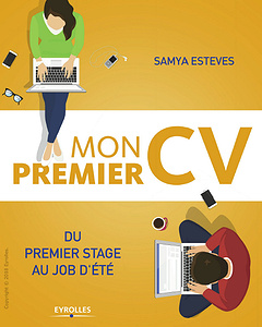 Mon premier CV - Du premier stage au job d’été (2018)