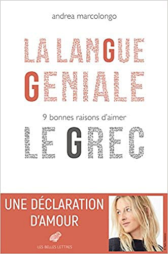 La Langue géniale: 9 bonnes raisons d’aimer le grec (2018)