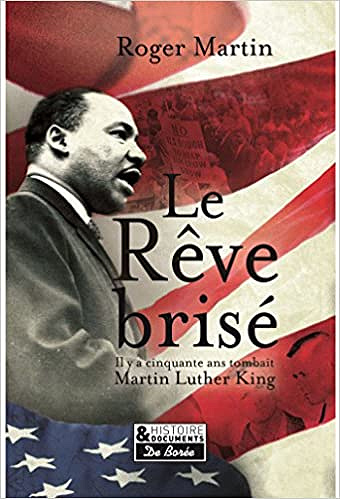 Le rêve brisé : L’assassinat de Martin Luther King - Roger Martin (2018)