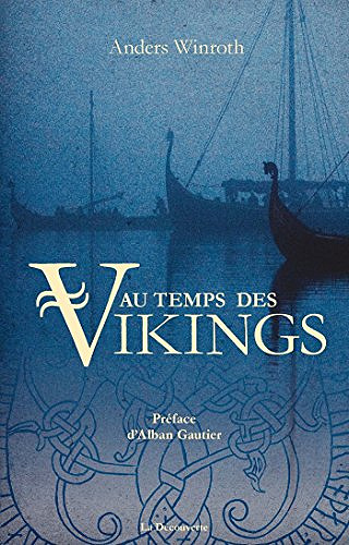 Au temps des Vikings - Anders Winroth (2018)