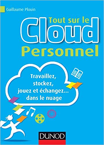 Tout sur le cloud personnel - Guillaume Plouin