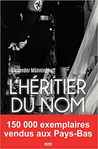 L’héritier du nom : Chronique familiale - Alexander Münninghoff (2018)