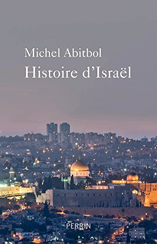 Histoire d’Israël - Michel ABITBOL (2018)