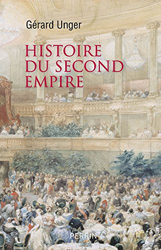 Histoire du Second Empire - Gérard Unger (2018)