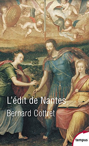 L’édit de Nantes - Bernard Cottret