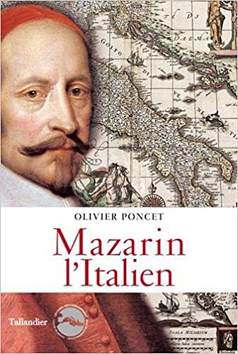 Mazarin l’Italien - Olivier Poncet (2018)