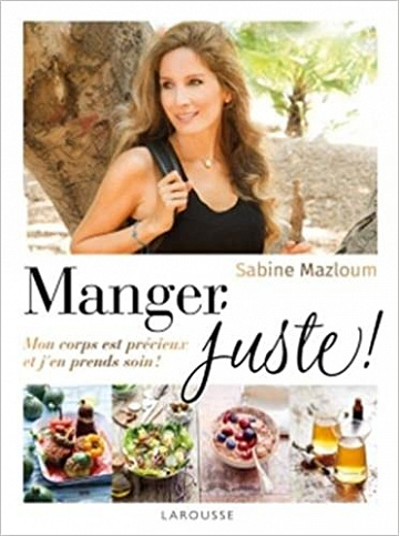 Manger juste ! - Sabine Mazloum (2018)