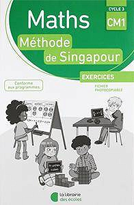 Maths CM1 Méthode de Singapour : Exercices, fichier photocopiable (2018)