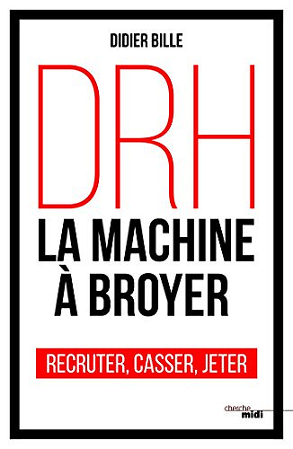 DRH, la machine à broyer - Didier Bille (2018)