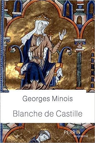 Blanche de Castille - Georges Minois (2018)