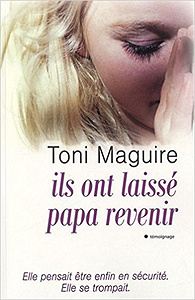 Ils ont laissé papa revenir - Toni Maguire