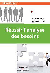 Paul-Hubert des Mesnards, "Réussir l’analyse des besoins"