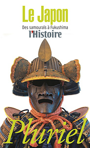 Le Japon - Des samouraïs à Fukushima
