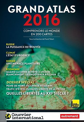 Grand atlas 2016 : comprendre le monde en 200 cartes