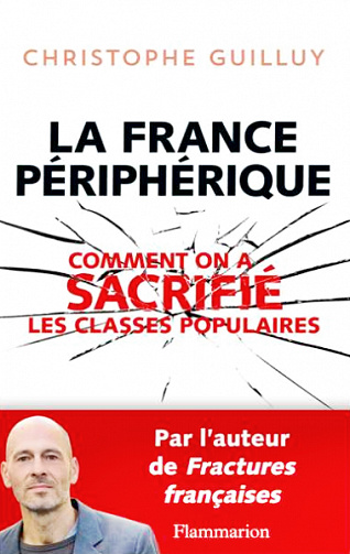 La France Peripherique, Comment on a sacrifié les classes populaires