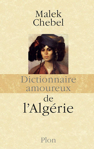 Dictionnaire amoureux de l’Algérie
