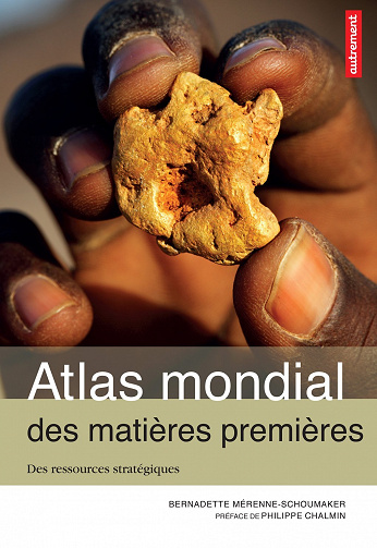 Atlas mondial des matières premières : Des ressources stratégiques