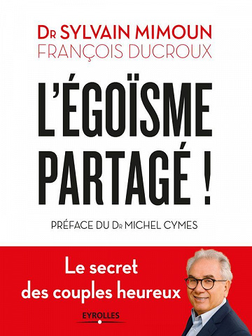 L’égoïsme partagé: Le secret des couples heureux (2018)
