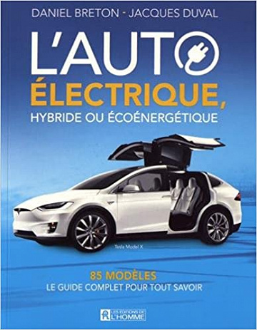 L’Auto électrique, hybride ou écoénergétique : 85 Modeles - Breton Daniel