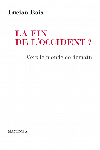 La fin de l’Occident ? Vers le monde de demain (2018)