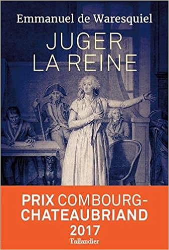 Emmanuel de Waresquiel - Juger la reine