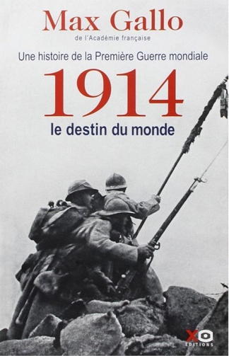 Une histoire de la Première Guerre mondial Tome I - 1914, le destin du monde