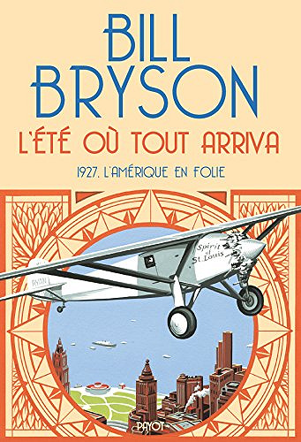 L’été où tout arriva : 1927, l’Amérique en folie - Bill Bryson (2018)