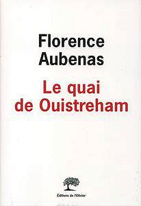 Florence Aubenas - Le quai de Ouistreham