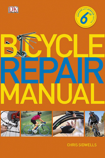 Chris Sidwells - Bicycle Repair Manual, 6th Edition (Anglais)