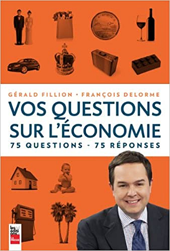 Vos questions sur l’économie - Gérald Fillion & François Delorme