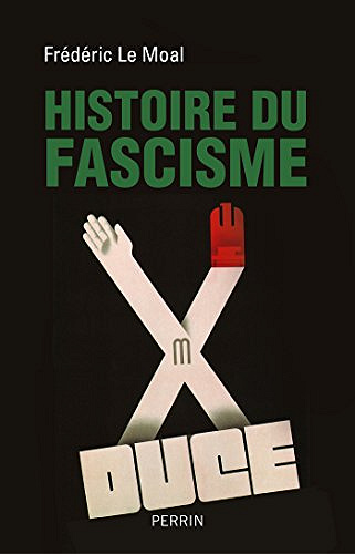 Histoire du fascisme - Le Moal Frederic (2018)