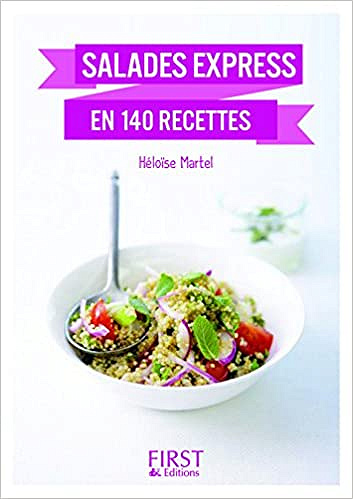 Salades express en 140 recettes - Héloïse MARTEL