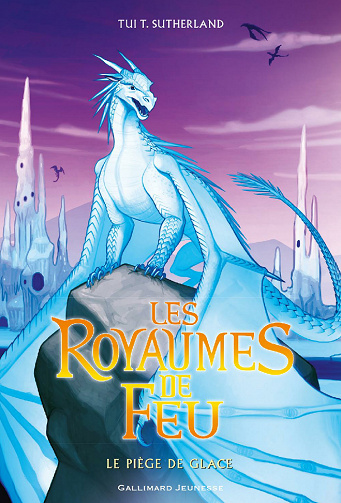 Tui T. Sutherland - Les Royaumes de Feu: Le piège de Glace