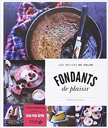 Fondants de plaisir - Nathalie HELAL